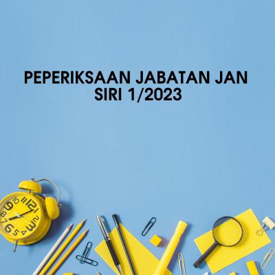 Peperiksaan Jabatan JAN Siri 1/2023