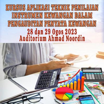 Kursus Aplikasi Teknik Penilaian Instrumen Kewangan Dalam Pengauditan Penyata Kewangan