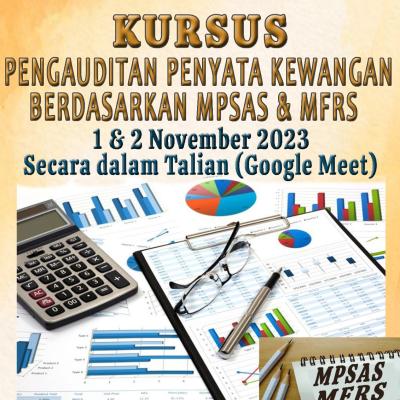 Kursus Pengauditan Penyata Kewangan Berdasarkan MPSAS & MFRS 1 & 2 November 2023
