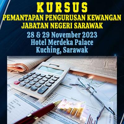 Kursus Pemantapan Pengurusan Kewangan Jabatan Negeri Sarawak 