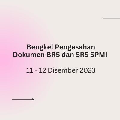 Bengkel Pengesahan Dokumen BRS dan SRS SPMI