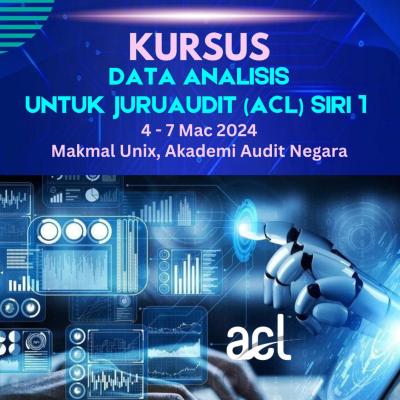 Kursus Data Analisis Untuk Juruaudit (ACL) Siri 1 2024