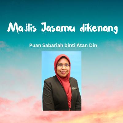 Majlis Jasamu dikenang - Puan Sabariah