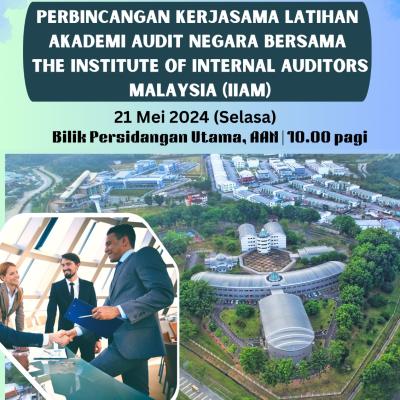 Perbincangan Kerjasama Latihan Akademi Audit Negara Bersama The Institute Of Internal Auditors Malaysia (IIAM)