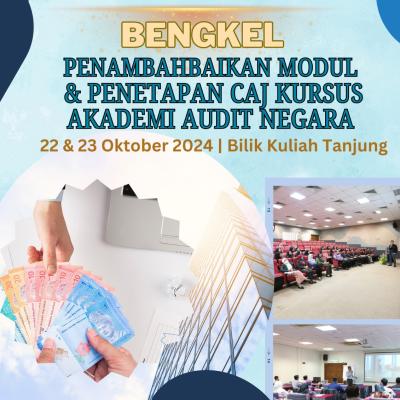 Bengkel Penambahbaikan Modul & Penetapan Caj Kursus Akademi Audit Negara