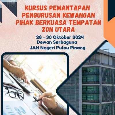 Kursus Pemantapan Pengurusan Kewangan Pihak Berkuasa Tempatan Zon Utara