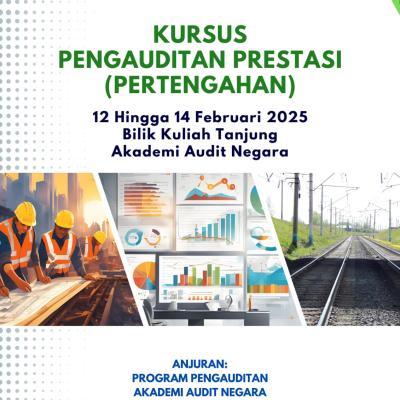 Kursus Pengauditan Prestasi (Pertengahan)  12 - 14 Februari 2025