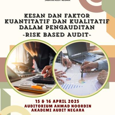 Kursus Kesan dan Faktor Kuantitatif dan Kualitatif Dalam Pengauditan - Risk Based Audit