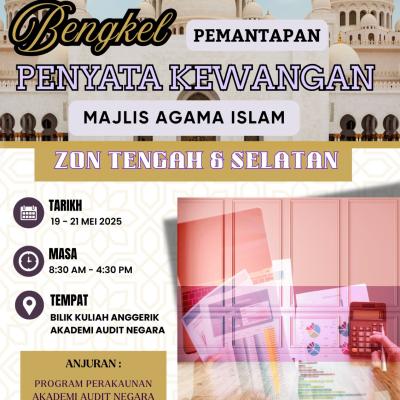 Bengkel Pemantapan Penyata Kewangan Majlis Agama Islam Zon Tengah & Selatan - 19 - 21 Mei 2025
