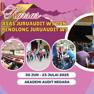 Kursus Asas Juruaudit W9 dan Penolong Juruaudit W5 | 30 Jun - 23 Julai 2025