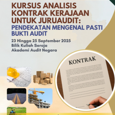 KURSUS ANALISIS KONTRAK KERAJAAN UNTUK JURUAUDIT: PENDEKATAN MENGENAL PASTI BUKTI AUDIT