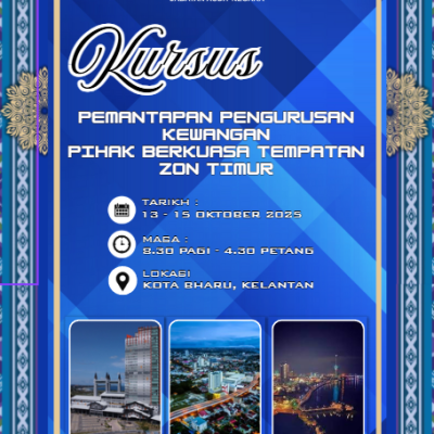 KURSUS PEMANTAPAN PENGURUSAN KEWANGAN PIHAK BERKUASA TEMPATAN ZON TIMUR