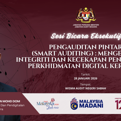 Bicara Eksekutif: Pengauditan Pintar (Smart Auditing): Mengemudi Integriti Dan Kecekapan Penyampaian Perkhidmatan Digital Kerajaan 