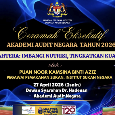 CERAMAH EKSEKUTIF - SAJIAN SEJAHTERA: IMBANGI NUTRISI, TINGKATKAN KUALITI KERJAYA