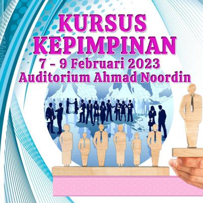 Kursus Kepimpinan 7-9 Februari 2023
