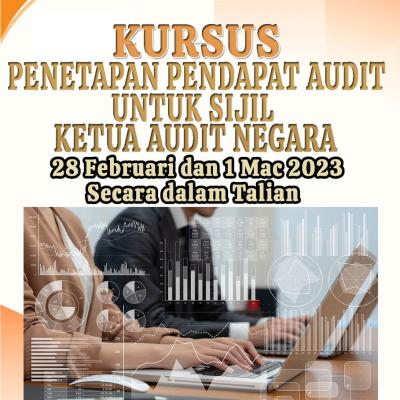 Kursus Penetapan Pendapat Audit Untuk Sijil Ketua Audit Negara 