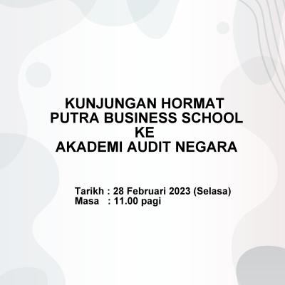 KUNJUNGAN HORMAT PUTRA BUSINESS SCHOOL KE  AKADEMI AUDIT NEGARA
