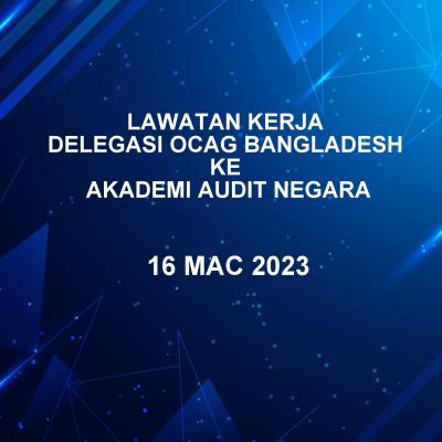 Lawatan Kerja Delegasi OCAG BANGLADESH ke AAN