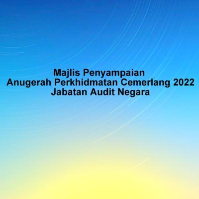 Majlis Penyampaian Anugerah Perkhidmatan Cemerlang 2022